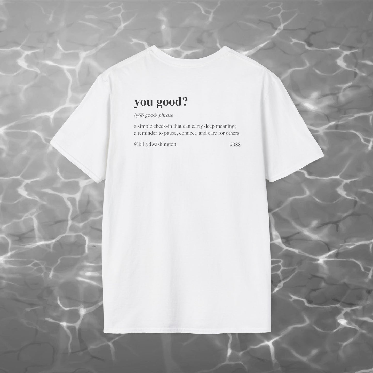 “You Good?” Unisex Softstyle T-Shirt – Billy D. Washington x High Seas Supply
