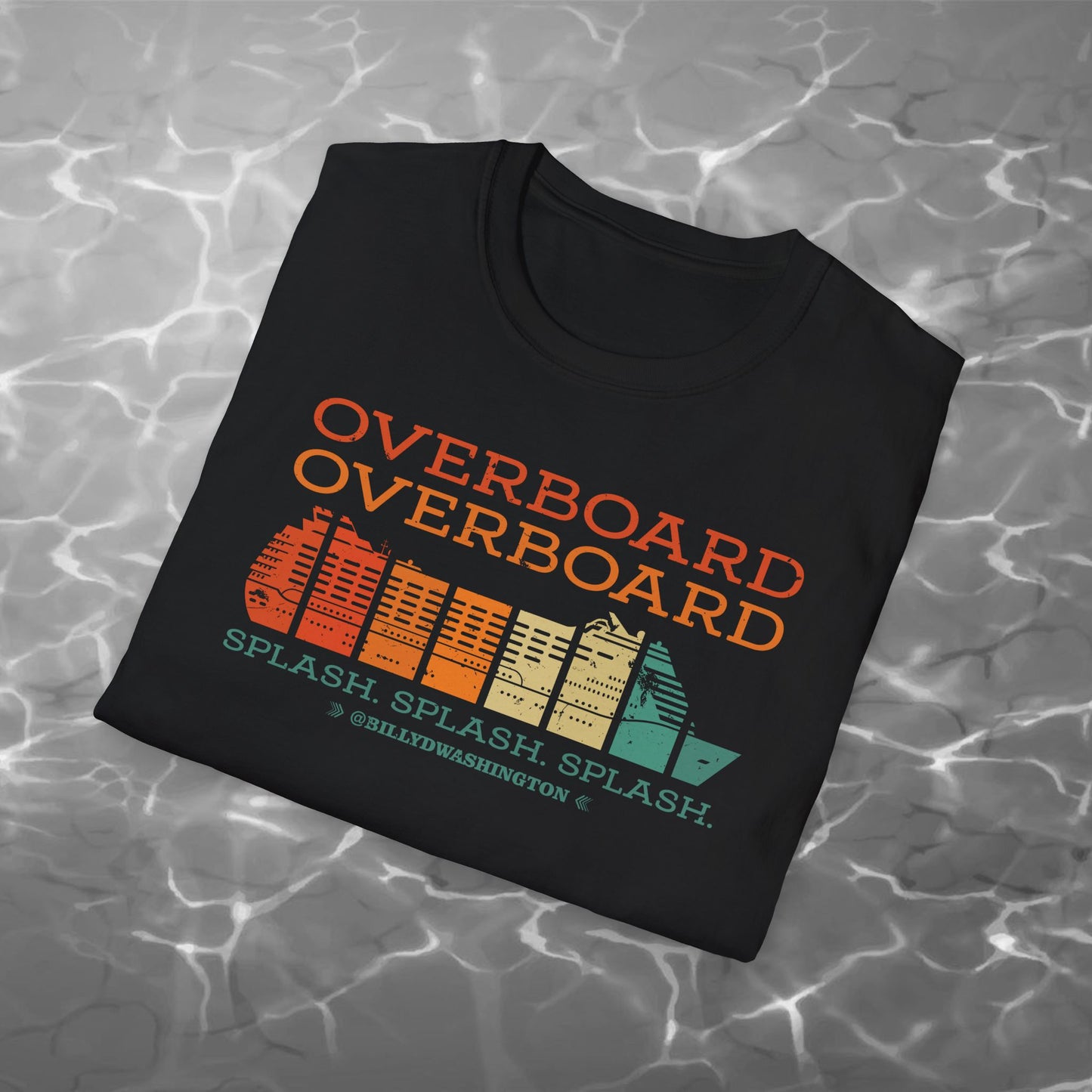 “Overboard” Unisex Softstyle T-Shirt – Billy D. Washington x High Seas Supply