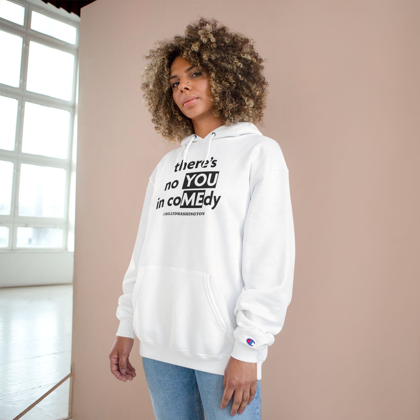 “There’s No YOU in coMEdy” Champion Hoodie – Billy D. Washington x High Seas Supply Co.