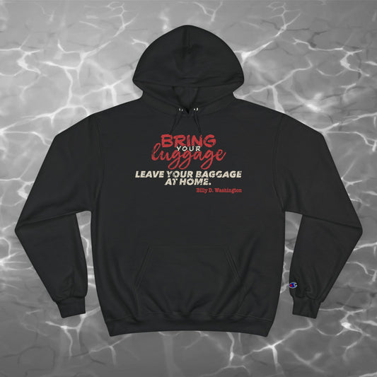 “Bring Your Luggage” Champion Hoodie – Billy D. Washington x High Seas Supply