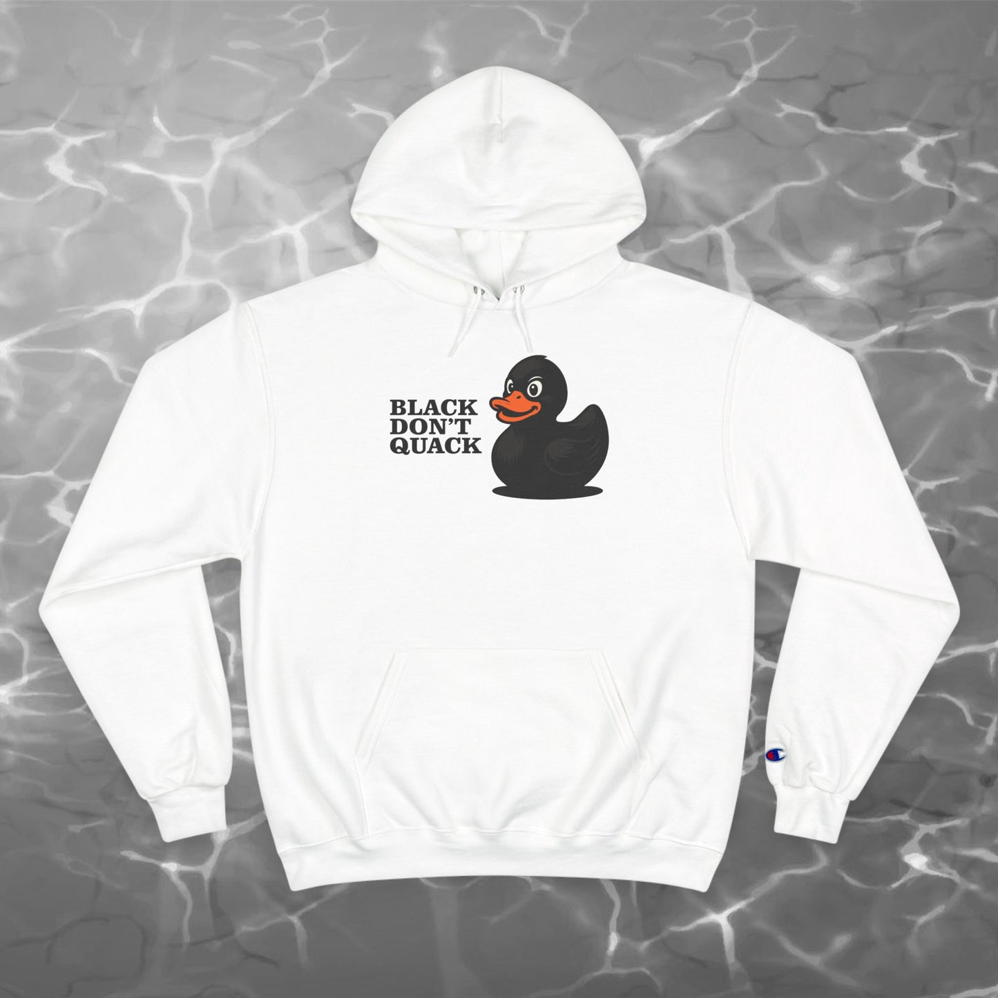 “Black Don’t Quack” Champion Hoodie – Billy D. Washington x High Seas Supply Co.