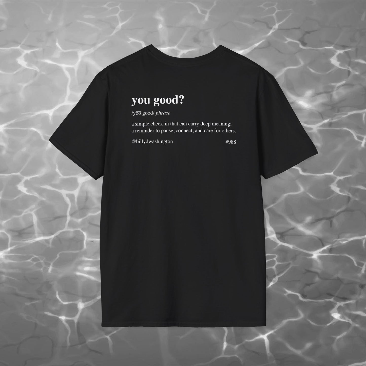 “You Good?” Unisex Softstyle T-Shirt – Billy D. Washington x High Seas Supply