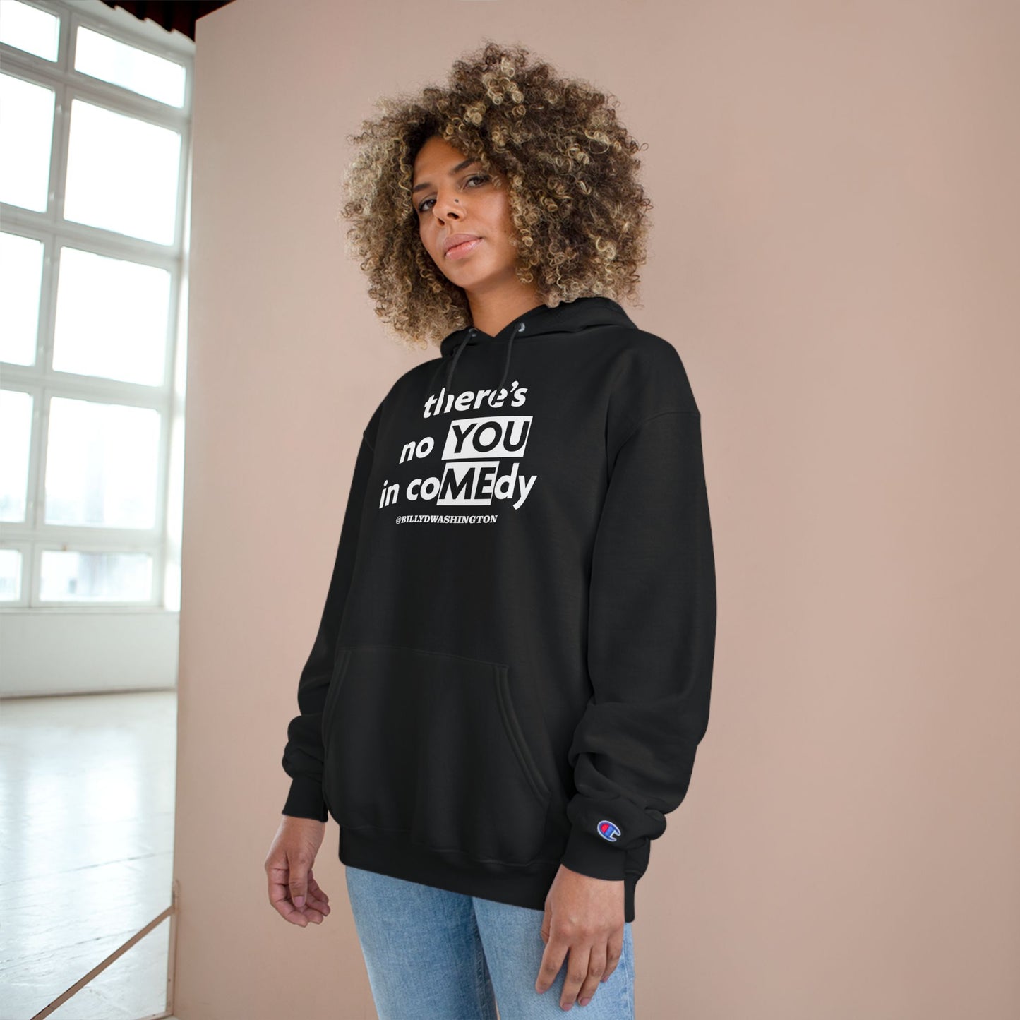 “There’s No YOU in coMEdy” Champion Hoodie – Billy D. Washington x High Seas Supply Co.
