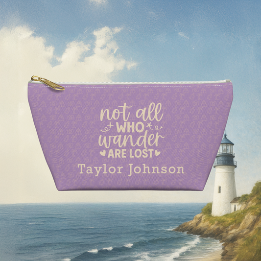 Not All Who Wander Are Lost Accessory Pouch